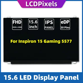 ЖК-дисплей с Пикселями 15,6 Дюймов, экран для ноутбука Inspiron 15 Gaming 5577, Матрица 1920 * 1080 EDP, 30-контактный IPS-экран