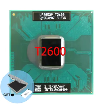 Duo T2600 процессор 2 М кэш-памяти/2. процессор lntel для ноутбука Core 216 ГГц/667/двухъядерный процессор Socket 479Laptop (рабочий, 100% бесплатная доставка)
